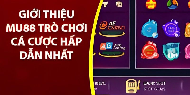 Kho game giải trí đỉnh cao tại Mu88